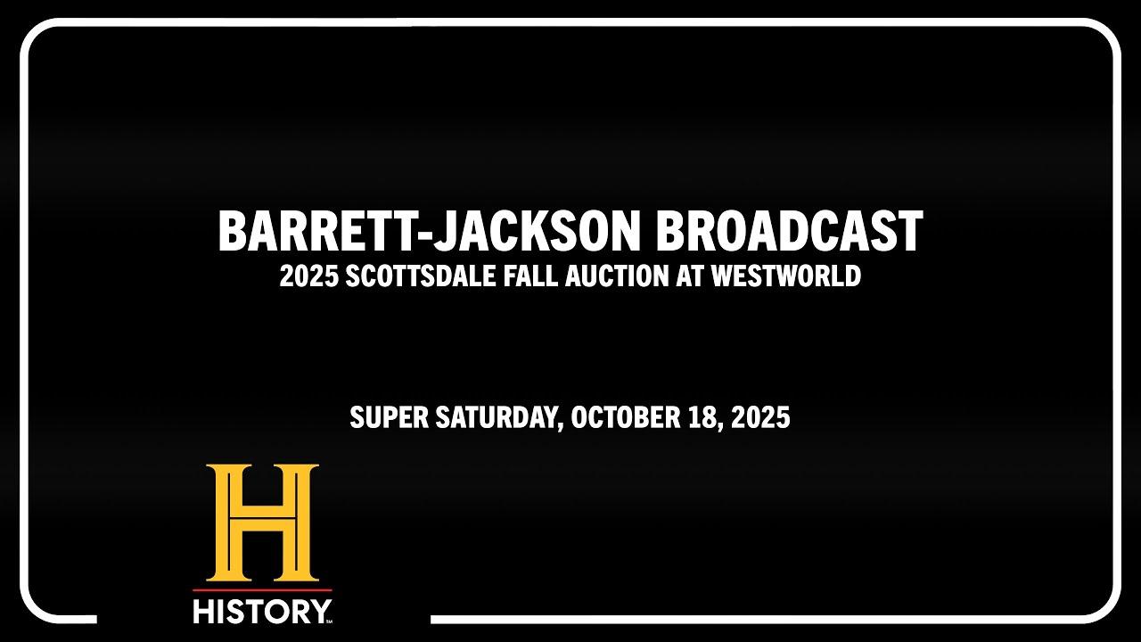 HISTORY LIVE // Barrett-Jackson Super Saturday Broadcast // 2025 Scottsdale Fall Auction